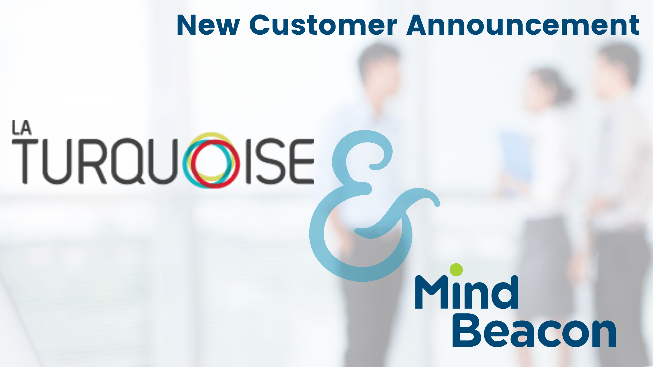 New Customer Announcement: La Turquoise