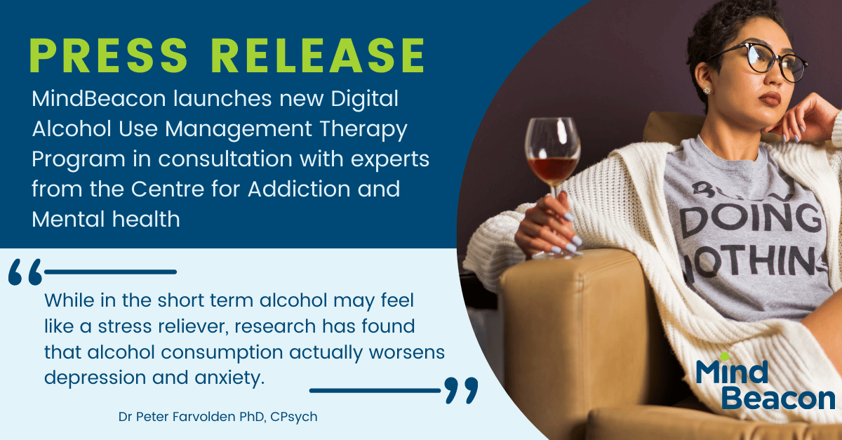 Press Release | MindBeacon launches new Digital Alcohol Use Management ...